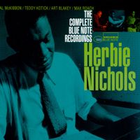 Herbie Nichols - The Complete Blue Note Recordings