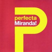 Miranda! - Perfecta