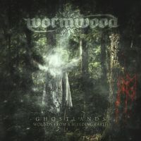 Wormwood - Ghostlands: Wounds from a Bleeding Earth