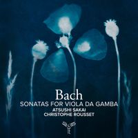 Atsushi Sakai - Bach: Sonatas for Viola da Gamba