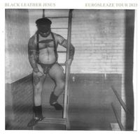 Black Leather Jesus - Eurosleaze Tour 2023