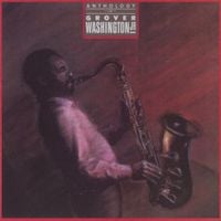 Grover Washington, Jr. - Anthology