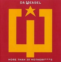Da Weasel - More Than 30 Motherfuckers