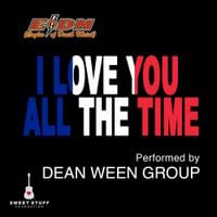The Dean Ween Group - I Love You All the Time (Play It Forward Campaign)