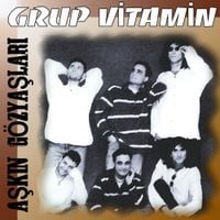 Grup Vitamin - Aşkın G&ouml;zyaşları