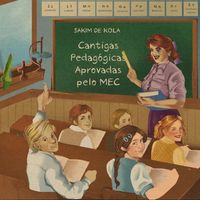 Sakim De Kola - Cantigas Pedag&oacute;gicas Aprovadas Pelo MEC