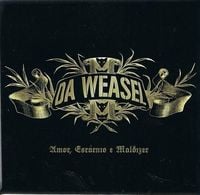 Da Weasel - Amor, Esc&aacute;rnio e Maldizer