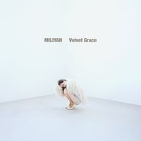 加藤ミリヤ [Miliyah Kato] - Velvet Grace