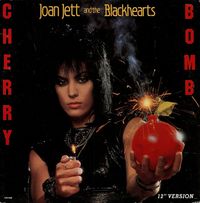 Joan Jett & The Blackhearts - Cherry Bomb (12" Edition)