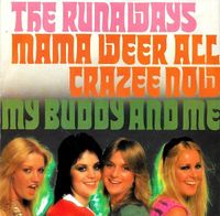 The Runaways - Mama Weer All Crazee Now