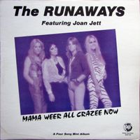 The Runaways - Mama Weer All Crazee Now