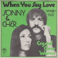 Sonny & Cher - When You Say Love