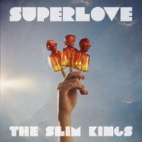 The Slim Kings - SUPERLOVE