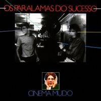 Os Paralamas do Sucesso - Cinema Mudo