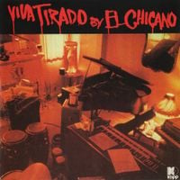 El Chicano - Viva Tirado