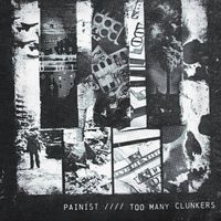 Painist - Too Many Clunkers