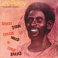 Lee "Scratch" Perry - Roast Fish Collie Weed & Corn Bread
