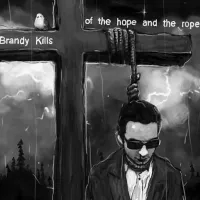 Brandy Kills - Of The Hope and The Rope