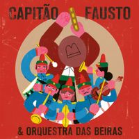 Capitão Fausto - Capit&atilde;o Fausto & Orquestra das Beiras