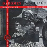 Various Artists - Dahomey, Musique Du Roi; Guin&eacute;e, Musique Malinke