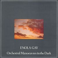 Orchestral Manoeuvres in the Dark - Enola Gay