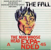 The Fall - The Man Whose Head Expanded / Ludd Gang