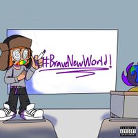 ZaeAnarky - #BraveNewWorld!