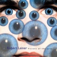 Robert Leiner - Visions Of The Past