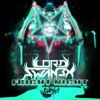 Lord Swan3x - Fright Night