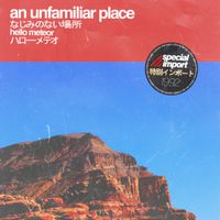 Hello Meteor - An Unfamiliar Place