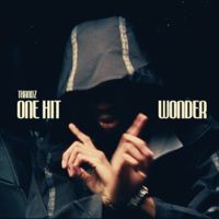 Tkandz - ONE HIT WONDER