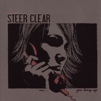 Steer Clear - No... You Hang Up