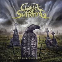 Chalice of Suffering - The Raven Cries One Last Time