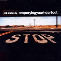 Oasis - Stop Crying Your Heart Out