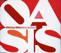 Oasis - Little By Little / She Is Love