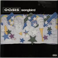 Oasis - Songbird