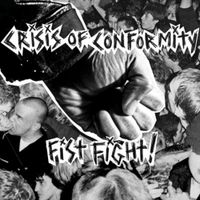 Crisis of Conformity - Fist Fight!