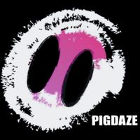 PIGDAZE - PIGDAZE