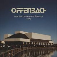 Offenbach - Live Au Jardin Des &Eacute;toiles