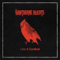 Hawthorne Heights - Like A Cardinal