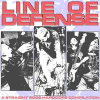 Various Artists - LINE OF DEFENSE: A STRAIGHT EDGE HARDCORE COMPILATION