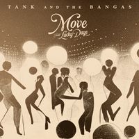 Tank and the Bangas - Move