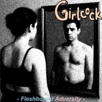 Girlcock - Fleshbound Adversity