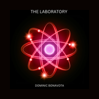 Dominic Bonavota - The Laboratory