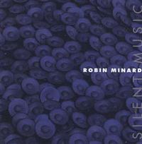 Robin Minard - Silent Music