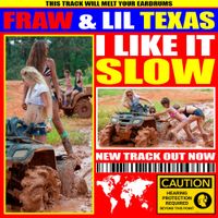 Lil Texas - I Like It Slow