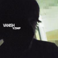 YZWP - Vanish (Like home)