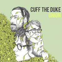 Cuff The Duke - Union