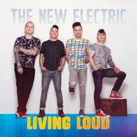 The New Electric - Living Loud