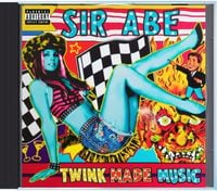 $ir Abe - Twink Made Music (CD Edition)